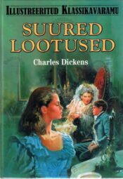 Suured lootused. Illustreeritud klassikavaramu - Charles Dickens
