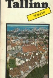 Tallinn. Reisijuht - Tamara Tomberg Tallinn. Reisijuht - Tamara Tomberg