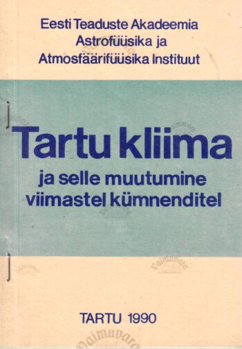 Tartu kliima ja selle muutumine viimastel kümnenditel