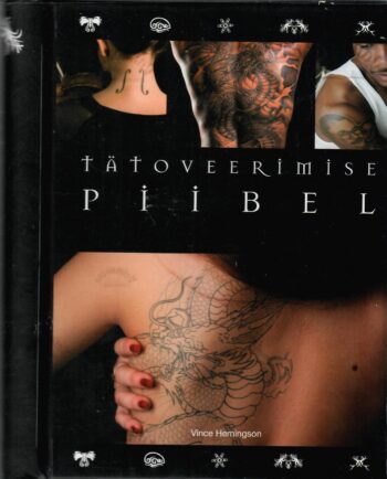 Tätoveerimise piibel - Vince Hemingson Tätoveerimise piibel - Vince Hemingson