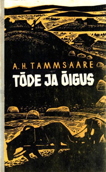 Tõde ja õigus I - Anton Hansen Tammsaare, 1974 Tõde ja õigus I - Anton Hansen Tammsaare, 1974
