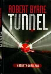 Tunnel - Robert Byrne Tunnel - Robert Byrne