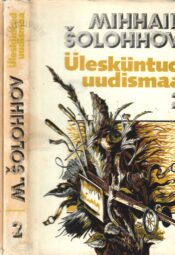 Ülesküntud uudismaa I-II - Mihhail Šolohhov Ülesküntud uudismaa I-II - Mihhail Šolohhov