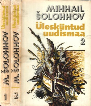 Ülesküntud uudismaa I-II - Mihhail Šolohhov