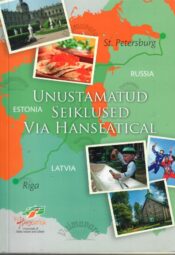 Unustamatud seiklused Via Hanseatical Unustamatud seiklused Via Hanseatical