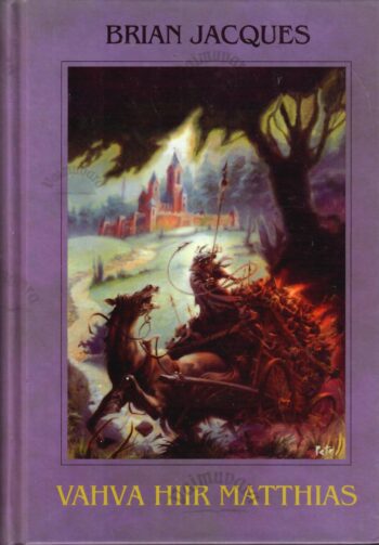 Vahva hiir Matthias. Redwalli kloostri lugu - Brian Jacques Vahva hiir Matthias. Redwalli kloostri lugu - Brian Jacques