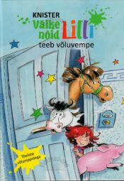Väike nõid Lilli teeb võluvempe - Knister Väike nõid Lilli teeb võluvempe - Knister
