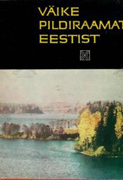 Väike pildiraamat Eestist Väike pildiraamat Eestist
