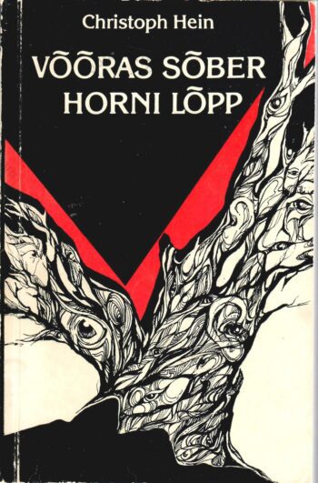 Võõras sõber. Horni lõpp - Christoph Hein