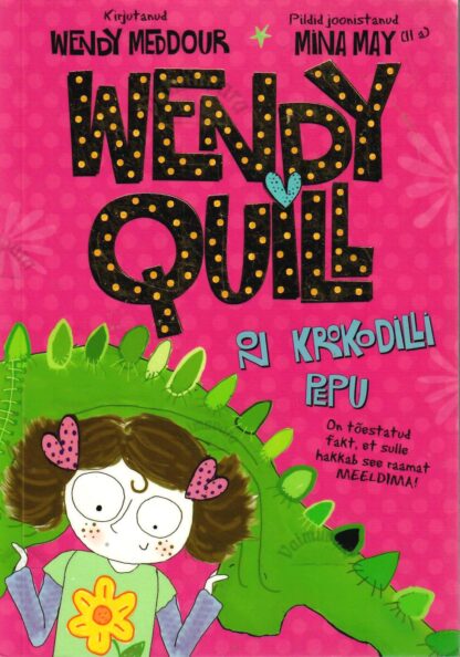 Wendy Quill on krokodilli pepu - Wendy Meddour