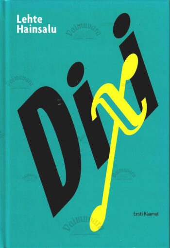Dixi. Valitud publitsistikat - Lehte Hainsalu Dixi. Valitud publitsistikat - Lehte Hainsalu