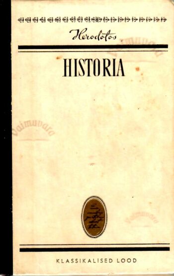 Historia (Muusad). Klassikalised lood - Herodotos Historia (Muusad). Klassikalised lood - Herodotos