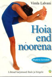 Hoia end noorena - Vimla Lalvani Hoia end noorena - Vimla Lalvani