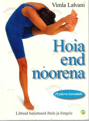 Hoia end noorena - Vimla Lalvani Hoia end noorena - Vimla Lalvani