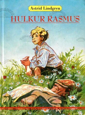 Hulkur Rasmus - Astrid Lindgren, 2003
