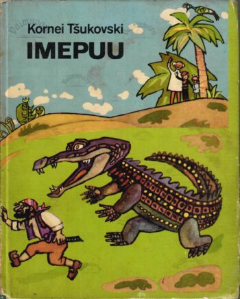 Imepuu. Luuletusi ja jutustusi - Kornei Tšukovski, 1979 Imepuu. Luuletusi ja jutustusi - Kornei Tšukovski, 1979