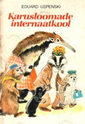 Karusloomade internaatkool - Eduard Uspensk