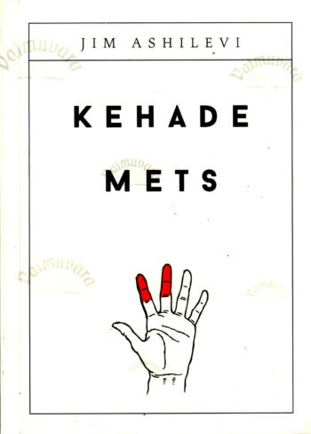 Kehade mets - Jim Ashilevi