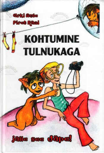 Kohtumine tulnukaga. Jälle see Jäpe! - Erki Aule