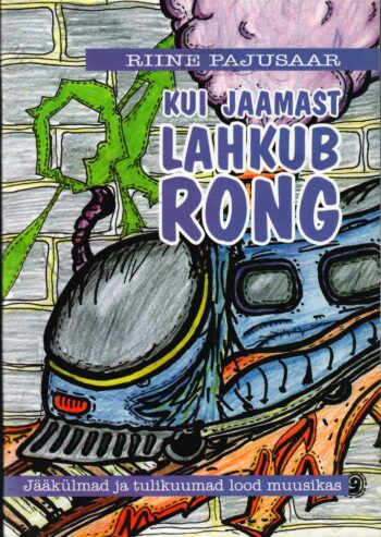 Kui jaamast lahkub rong - Riine Pajusaar