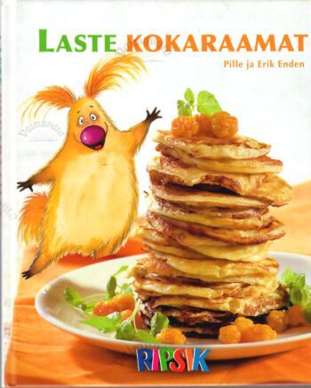 Laste kokaraamat - Pille ja Erik Enden