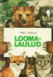 Loomalaulud - Helvi Jürisson Loomalaulud - Helvi Jürisson