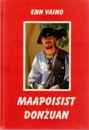 Maapoisist donžuan (1. osa) - Enn Vaino Maapoisist donžuan (1. osa) - Enn Vaino