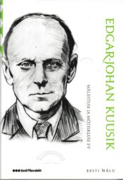 Mälestusi ja mõtisklusi I-IV.  Eesti mälu - Edgar-Johan Kuusik