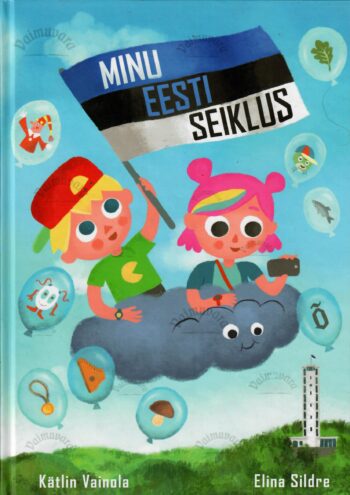 Minu Eesti seiklus - Kätlin Vainola, Elina Sildre Minu Eesti seiklus - Kätlin Vainola, Elina Sildre