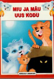Miu ja Mäu uus kodu Miu ja Mäu uus kodu