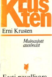 Muinasjutt ausõnast - Erni Krusten Muinasjutt ausõnast - Erni Krusten