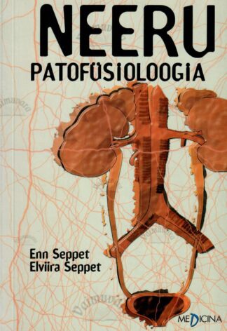 Neeru patofüsioloogia - Enn Seppet, Elviira Seppet
