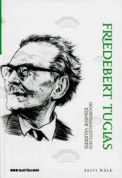 Noorusmälestused. Esimene välisreis. Eesti mälu - Friedebert Tuglas Noorusmälestused. Esimene välisreis. Eesti mälu - Friedebert Tuglas