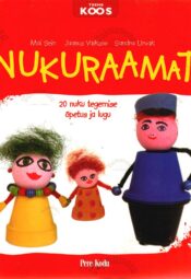 Nukuraamat. 20 nuku tegemise õpetus ja lugu - Mai Sein, Sandra Urvak, Jaanus Vaiksoo Nukuraamat. 20 nuku tegemise õpetus ja lugu - Mai Sein, Sandra Urvak, Jaanus Vaiksoo