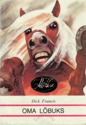 Oma lõbuks - Dick Francis Oma lõbuks - Dick Francis