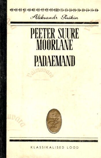 Peeter Suure moorlane. Padaemand (jutustused). Klassikalised lood - Aleksandr Puškin