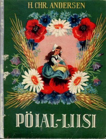 Pöial-Liisi - Hans Christian Andersen, 1956 Pöial-Liisi - Hans Christian Andersen, 1956