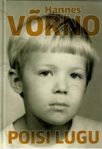 Poisi lugu - Hannes Võrno Poisi lugu - Hannes Võrno