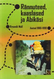 Rännuteed, kaaslased ja Abikäsi. Aastad 1980-1990 - Mall Kaaver