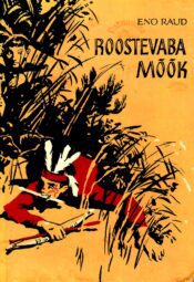 Roostevaba mõõk - Eno Raud, 1957