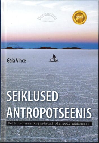 Seiklused antropotseenis - Gaia Vince