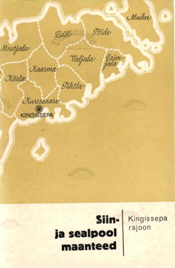 Siin- ja sealpool maanteed. Kingissepa rajoon - Endel Prooses Siin- ja sealpool maanteed. Kingissepa rajoon - Endel Prooses