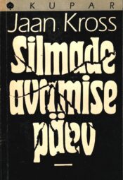 Silmade avamise päev (jutustused) - Jaan Kross