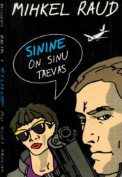 Sinine on sinu taevas - Mihkel Raud Sinine on sinu taevas - Mihkel Raud