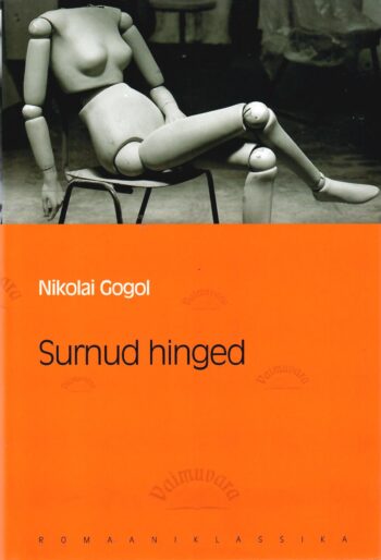 Surnud hinged. Eesti Päevalehe romaaniklassika - Nikolai Gogol