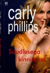 Suudlusega kinnitatud - Carly Phillips Suudlusega kinnitatud - Carly Phillips