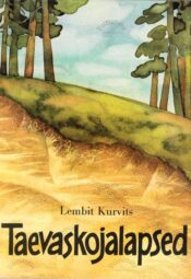 Taevaskojalapsed - Lembit Kurvits Taevaskojalapsed - Lembit Kurvits