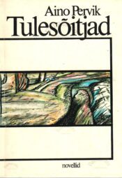 Tulesõitjad - Aino Pervik Tulesõitjad - Aino Pervik