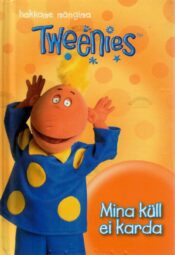 Tweenies. Mina küll ei karda- Diane Redmond