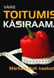 Väike toitumise käsiraamat. Märkamatult kaalust alla Väike toitumise käsiraamat. Märkamatult kaalust alla
